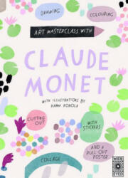 Art Masterclass with Claude Monet - Hannah Konola (ISBN: 9781786037961)