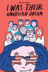 I Was Their American Dream: A Graphic Memoir (ISBN: 9780525575115)