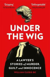 Under the Wig - William Clegg (ISBN: 9781529401240)