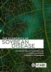 The Economics of Soybean Disease Control (ISBN: 9781780648088)