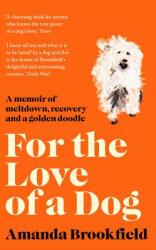 For the Love of a Dog (ISBN: 9781788542937)