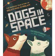 Dogs in Space: The Amazing True Story of Belka and Strelka - Victoria Southgate (ISBN: 9781526360700)