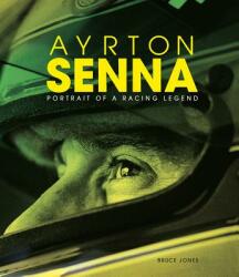 Ayrton Senna: Portrait of a Racing Legend - Bruce Jones (ISBN: 9781787392397)