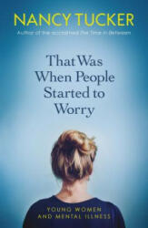 That Was When People Started to Worry - Nancy Tucker (ISBN: 9781785784484)