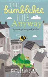 Bumblebee Flies Anyway - Kate Bradbury (ISBN: 9781472943125)