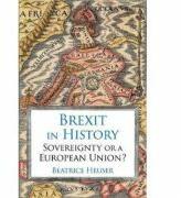 Brexit in History - Beatrice Heuser (ISBN: 9781787381261)