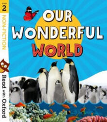 Read with Oxford: Stage 2: Non-fiction: Our Wonderful World - Rob Alcraft, Becca Heddle, Liz Miles, Jillian Powell, Kate Scott, Paul Shipton (ISBN: 9780192769688)