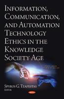 Information Communication and Automation Ethics in the Knowledge Society Age (ISBN: 9781536143911)