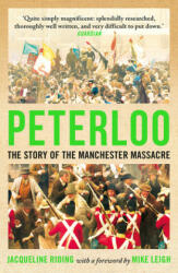 Peterloo: The Story of the Manchester Massacre (ISBN: 9781786695840)