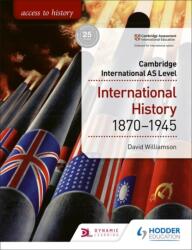 Access to History for Cambridge International as Level: International History 1870-1945 (ISBN: 9781510448674)