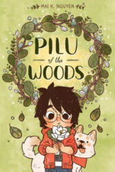 Pilu of the Woods - Mai K. Nguyen (ISBN: 9781620105634)