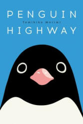 Penguin Highway - Tomihiko Morimi (ISBN: 9781975382605)
