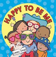 Happy to Be Me - Emma Dodd (ISBN: 9781408355701)