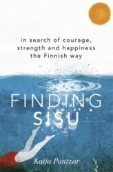 Finding Sisu - Katja Pantzar (ISBN: 9781473669932)