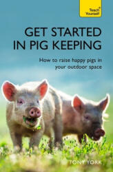 Get Started In Pig Keeping - Tony W. York (ISBN: 9781473684218)