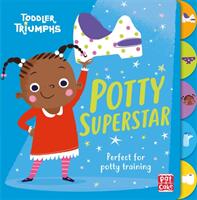 Toddler Triumphs: Potty Superstar - Pat-A-Cake (ISBN: 9781526381514)