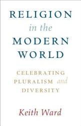 Religion in the Modern World: Celebrating Pluralism and Diversity (ISBN: 9781108716840)