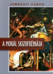 A morál skizofréniája (2009)
