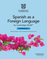 Cambridge IGCSE (TM) Spanish as a Foreign Language Workbook - Manuel Capelo, Victor Gonzalez, Francisco Lara (ISBN: 9781108728119)