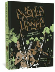 Angola Janga: Kingdom of Runaway Slaves (ISBN: 9781683961918)