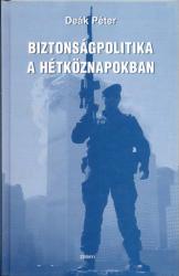 BIZTONSÁGPOLITIKA A HÉTKÖZNAPOKBAN (2009)