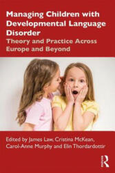 Managing Children with Developmental Language Disorder - James Law (ISBN: 9781138317246)