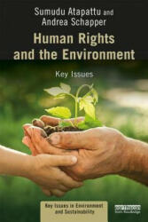 Human Rights and the Environment - Atapattu, Sumudu (University of Wisconsin, USA), Andrea Schapper (ISBN: 9781138722750)