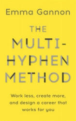 Multi-Hyphen Method - Emma Gannon (ISBN: 9781473680128)