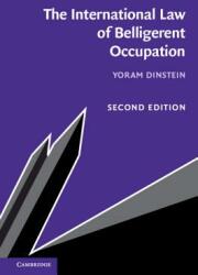 The International Law of Belligerent Occupation - Yoram Dinstein (ISBN: 9781108709354)