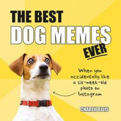 Best Dog Memes Ever - Ellis, Charlie (ISBN: 9781786857835)