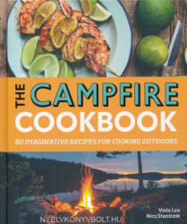 Viola Lex: Viola Lex: The Campfire Cookbook: 80 Imaginative Recipes for Cooking Outdoors (ISBN: 9780241377734)
