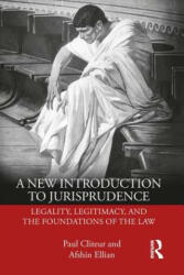 A New Introduction to Jurisprudence: Legality Legitimacy and the Foundations of the Law (ISBN: 9780367112356)