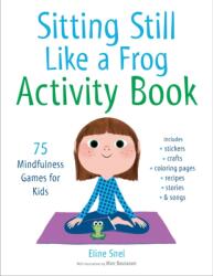 Sitting Still Like a Frog Activity Book - Eline Snel, Marc Boutavant (ISBN: 9781611805888)