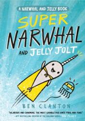 Super Narwhal și Jelly Jolt (ISBN: 9781405295314)