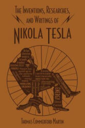 Inventions, Researches, and Writings of Nikola Tesla - Thomas Commerford Martin (ISBN: 9781684126637)