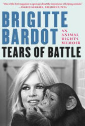 Tears of Battle - Brigitte Bardot (ISBN: 9781948924023)