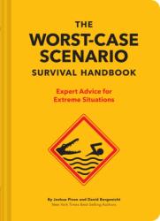 NEW Worst-Case Scenario Survival Handbook - David Borgenicht, Joshua Piven (ISBN: 9781452172187)