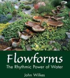 Flowforms - John Wilkes (ISBN: 9781782505891)