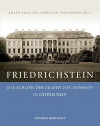 Friedrichstein - Das Schloss der Grafen von Doenhoff in Ostpreussen (ISBN: 9783422073616)