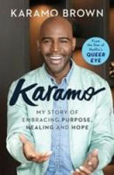 Karamo - My Story of Embracing Purpose Healing and Hope (ISBN: 9781471185076)