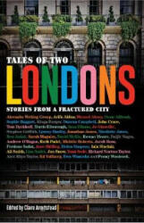 Tales of Two Londons - Stories from a Fractured City (ISBN: 9781911350606)