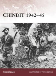Chindit 1942-45 - Tim Moreman (2009)