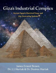 Giza's Industrial Complex - James Ernest Brown, Drs J. J. Hurtak (ISBN: 9781543962994)