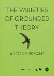 The Varieties of Grounded Theory (ISBN: 9781526474315)