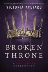 Broken Throne: A Red Queen Collection (ISBN: 9780062423023)