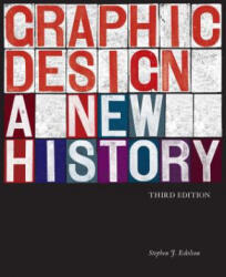 Graphic Design: A New History - Stephen J. Eskilson (ISBN: 9780300233285)