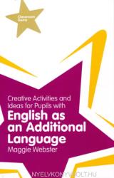Creative Activities and Ideas for Pupils with English as an Additional Language - Maggie Webster (2011)