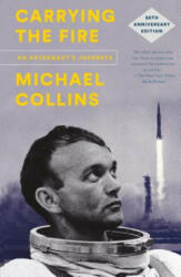 Carrying the Fire: An Astronaut's Journeys (ISBN: 9780374537760)