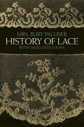 History of Lace - F. B. Palliser (ISBN: 9780486247427)