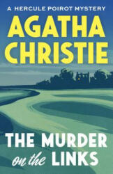 The Murder on the Links: A Hercule Poirot Mystery - Agatha Christie (ISBN: 9780525565086)